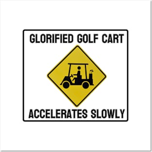 Glorified Golf Cart Posters and Art